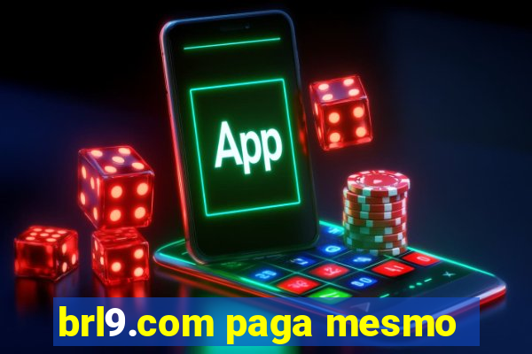 brl9.com paga mesmo